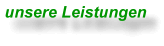 Unsere Leistungen